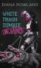 [White Trash Zombie 06] • White Trash Zombie Unchained